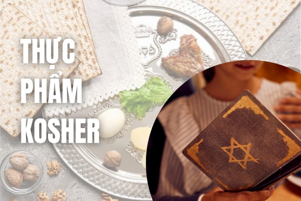 Thực Phẩm Nào Là Kosher Giải Thích Chi Tiết Cùng KOF-K Việt Nam