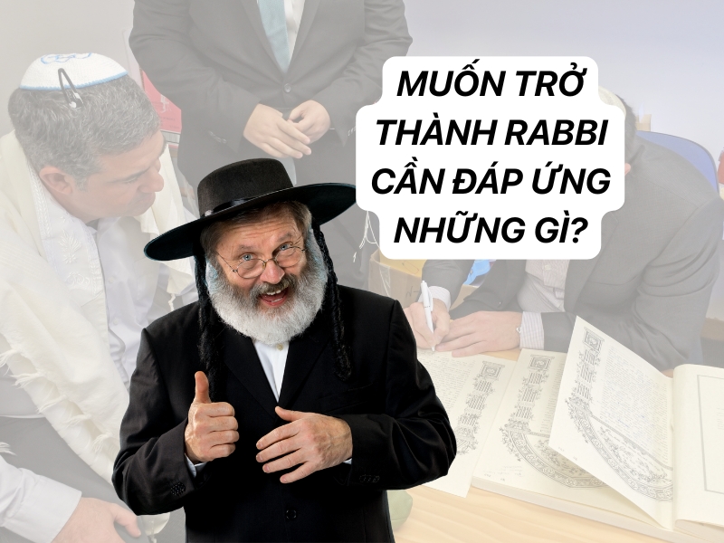 Muốn trở thành Rabbi cần đáp ứng điều gì